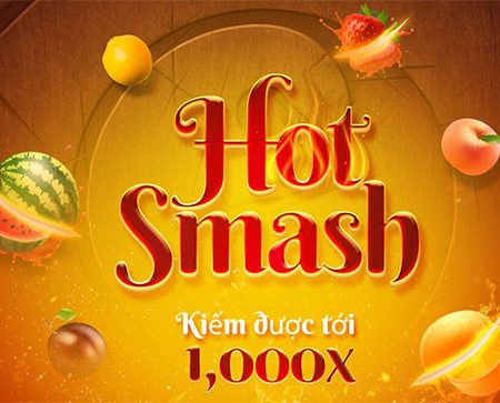 Hot Smash – Slot Ngọn lửa phun trào hấp dẫn tại nhà cái K8